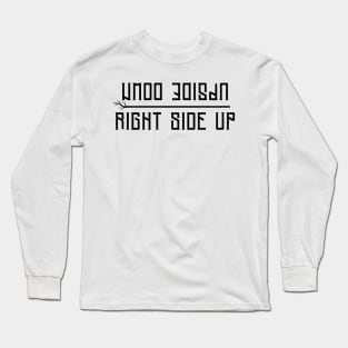 Upside down Right side up Long Sleeve T-Shirt